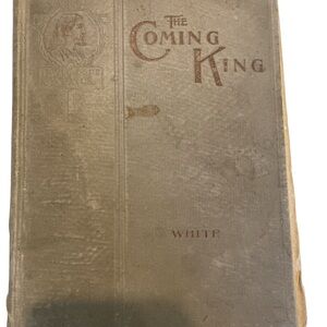 The Coming King by James Edison White 1902‎
